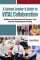 Book cover of: School Leader's Guide to VITAL Collaboration. By: Kevin Perks