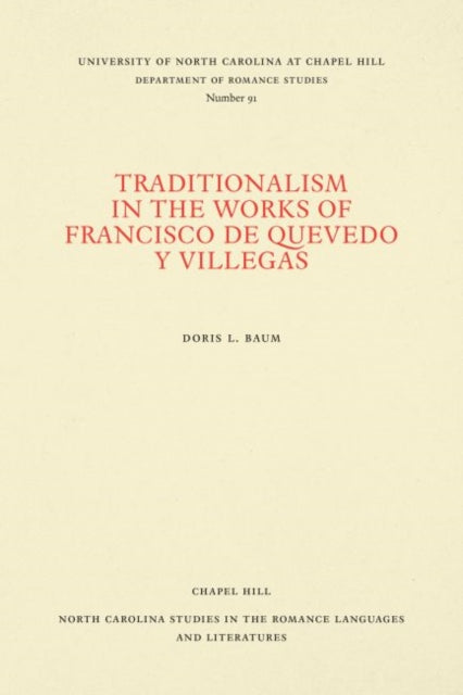 Book cover of: Traditionalism in the Works of Francisco De Quevedo Y Villegas