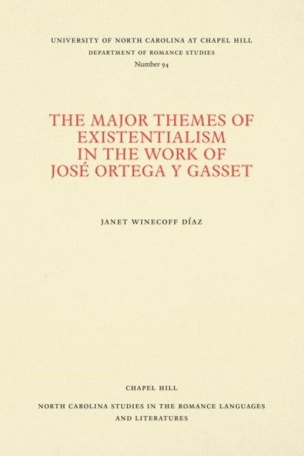 Book cover of: Major Themes of Existentialism in the Work of Jose Ortega Y Gasset. By: Janet W. Diaz