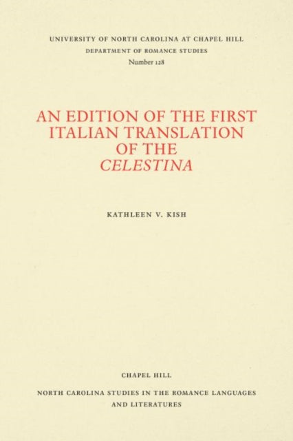 Book cover of: Edition of the First Italian Translation of the Celestina. By: Kathleen V. Kish
