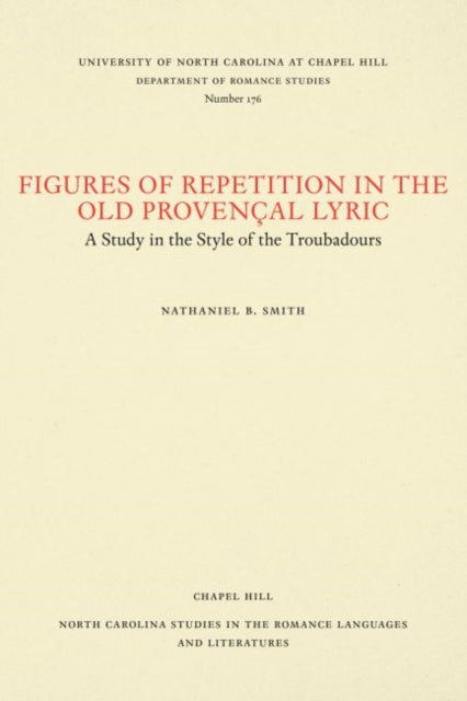 Book cover of: Figures of Repetition in the Old Provencal Lyric