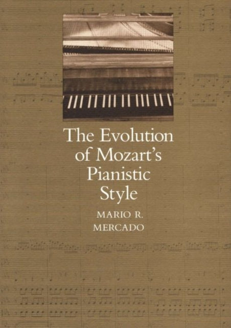 The Evolution of Mozart's Pianistic Style