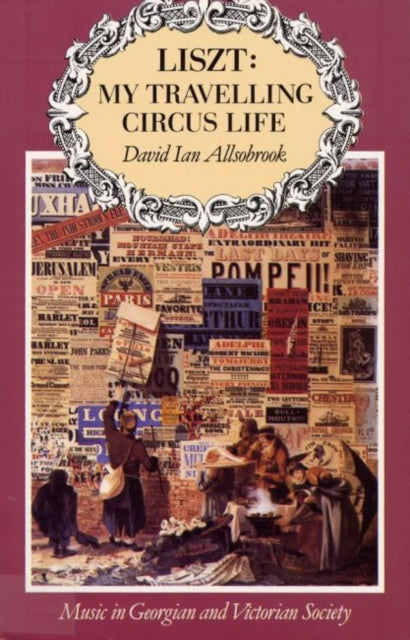 Liszt: My Travelling Circus Life