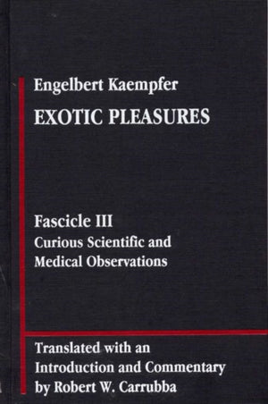 Engelbert Kaempfer: Exotic Pleasures
