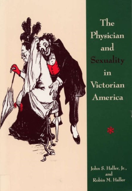 Book cover of: Physician and Sexuality in Victorian America