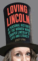 Book cover of: Loving Lincoln. By: Stacy Lynn