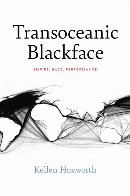 Book cover of: Transoceanic Blackface. By: Kellen Hoxworth