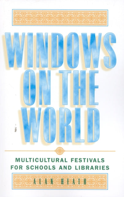 Book cover of: Windows on the World. By: Alan Heath