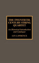 Book cover of: Twentieth-Century String Quartet. By: Ian Lawrence