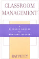 Book cover of: Classroom Management. By: Ray Petty