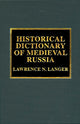 Book cover of: Historical Dictionary of Medieval Russia