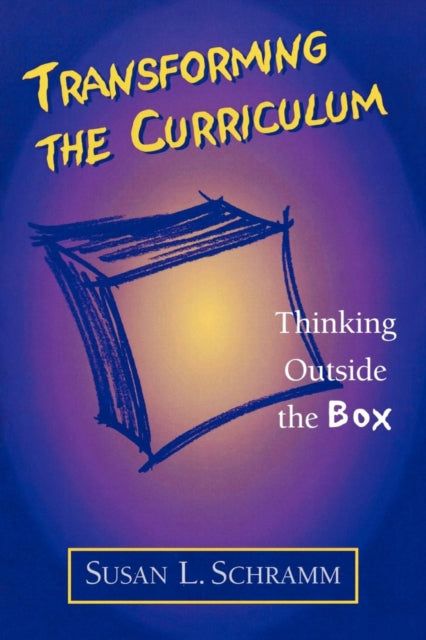 Book cover of: Transforming the Curriculum. By: Susan L. Schramm