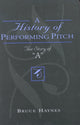 Book cover of: History of Performing Pitch. By: Bruce Haynes