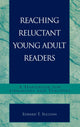 Book cover of: Reaching Reluctant Young Adult Readers