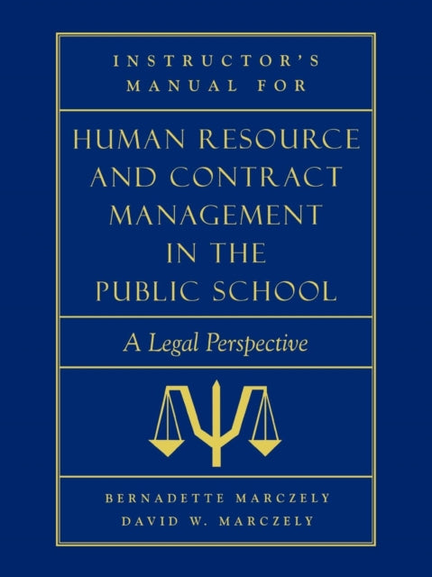 Instructor's Manual for Human Resource & Contract Management in the Public School