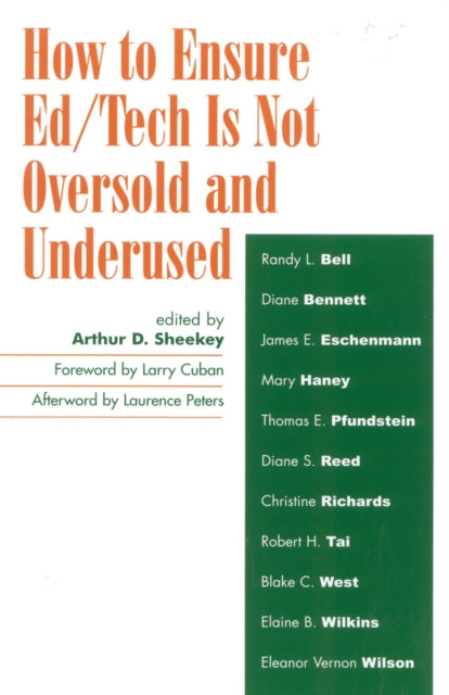 Book cover of: How to Ensure Ed/Tech Is Not Oversold and Underused. By: Arthur D. Sheekey