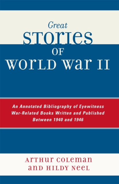 Book cover of: Great Stories of World War II. By: Coleman, Arthur, Coleman Arthur