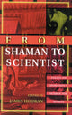 Book cover of: From Shaman to Scientist. By: James Houran