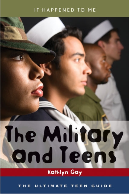 Book cover of: Military and Teens. By: Kathlyn Gay