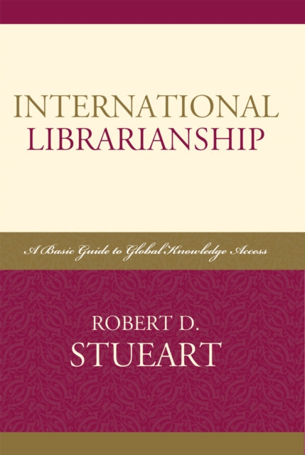 Book cover of: International Librarianship. By: Robert D. cStueart, Robert D.- Stueart