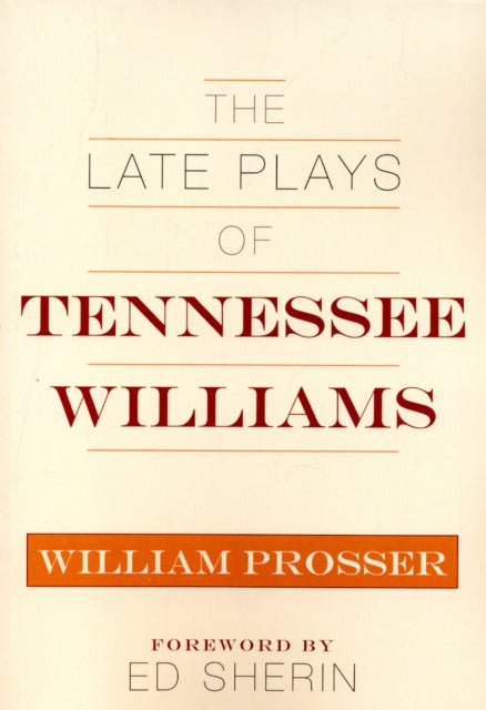 Book cover of: Late Plays of Tennessee Williams. By: William Prosser