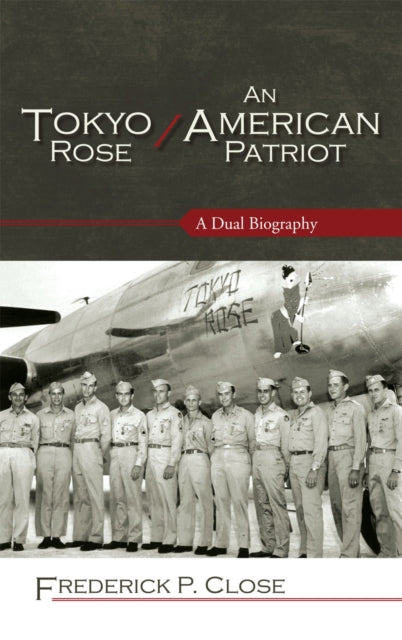 Tokyo Rose / An American Patriot