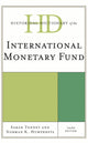 Book cover of: Historical Dictionary of the International Monetary Fund. By: Sarah Tenney