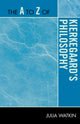 Book cover of: A to Z of Kierkegaard's Philosophy