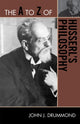 Book cover of: A to Z of Husserl's Philosophy. By: John J. Drummond