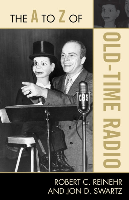 Book cover of: A to Z of Old Time Radio. By: Robert C. Reinehr