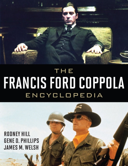 Book cover of: Francis Ford Coppola Encyclopedia. By: James Michael Welsh, Rodney Hill