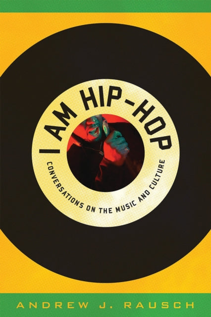 Book cover of: I Am Hip-Hop. By: Andrew J. Rausch