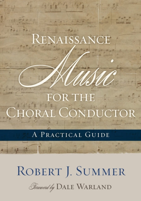 Book cover of: Renaissance Music for the Choral Conductor. By: Robert J. Summer