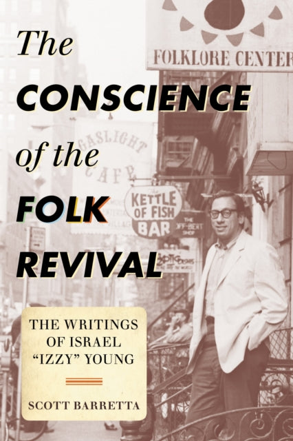 Book cover of: Conscience of the Folk Revival. By: Scott Barretta