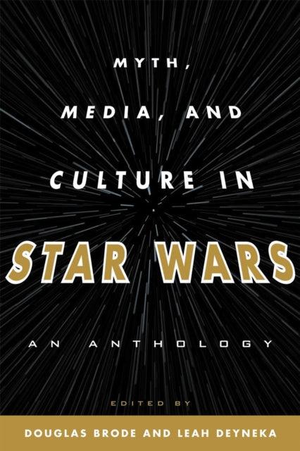 Myth, Media, and Culture in Star Wars