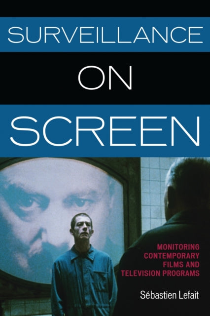 Book cover of: Surveillance on Screen. By: Sebastien Lefait
