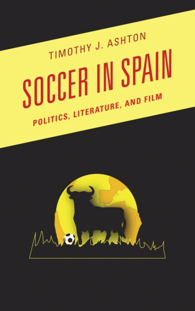 Book cover of: Soccer in Spain. By: Timothy J. Ashton