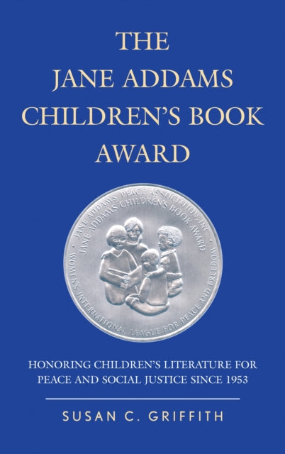 Book cover of: Jane Addams Children's Book Award. By: Susan C. Griffith