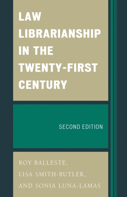Book cover of: Law Librarianship in the Twenty-First Century. By: Roy Balleste