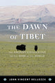 Book cover of: Dawn of Tibet. By: John Vincent Bellezza