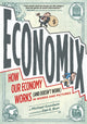 Economix, How and Why Our Economy Works (and Doesn't Work), in Words and Pictures 9780810988392 Michael Goodwin