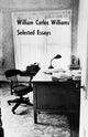 Book cover of: Selected Essays of William Carlos Williams. By: William Carlos Williams
