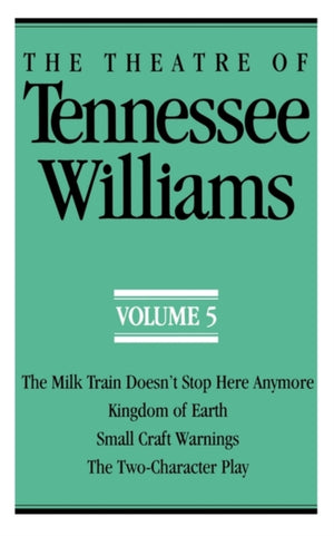 The Theatre of Tennessee Williams, Volume V