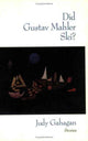 Book cover of: Did Gustav Mahler Ski?. By: Judy Gahagan