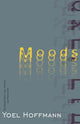 Book cover of: Moods. By: Yoel Hoffmann