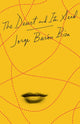 Book cover of: Desert and Its Seed. By: Jorge Barón Biza
