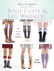Book cover of: Dress-to-Impress Knitted Boot Cuffs & Leg Warmers. By: Pam Powers