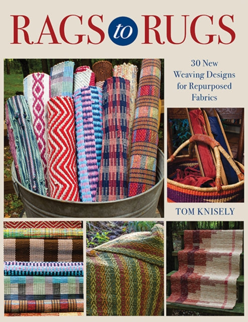 Book cover of: Rags to Rugs. By: Tom Knisely
