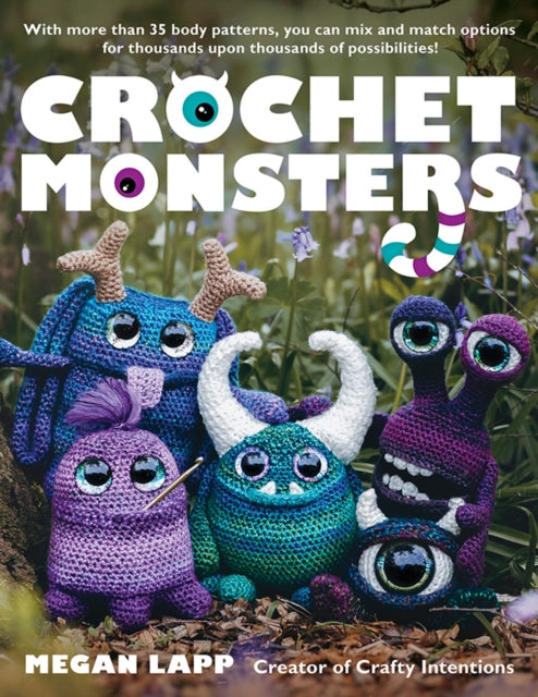 Book cover of: Crochet Monsters. By: Megan Lapp