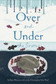 Book cover of: Over and Under the Snow. By: Kate Messner